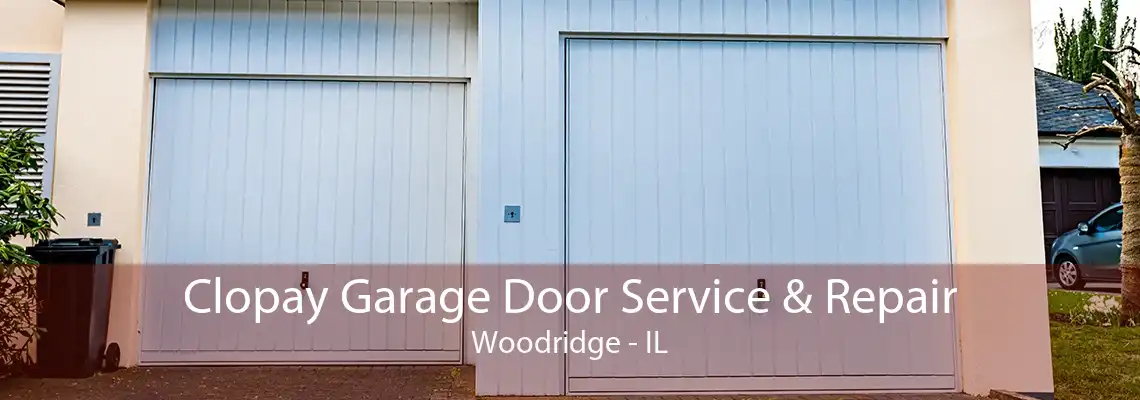 Clopay Garage Door Service & Repair Woodridge - IL