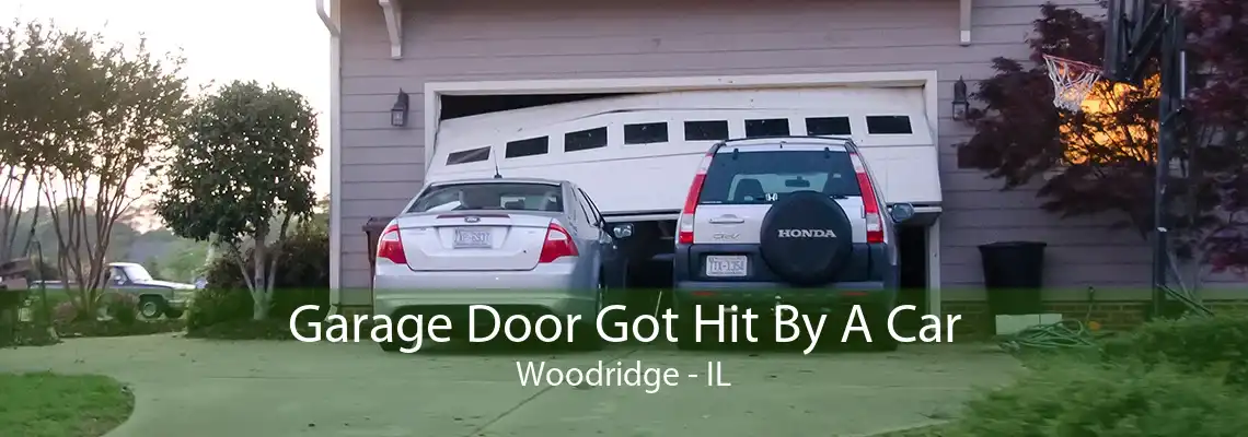 Garage Door Got Hit By A Car Woodridge - IL