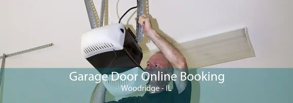 Garage Door Online Booking Woodridge - IL