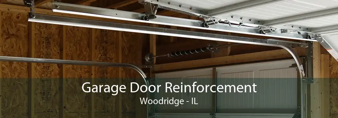 Garage Door Reinforcement Woodridge - IL