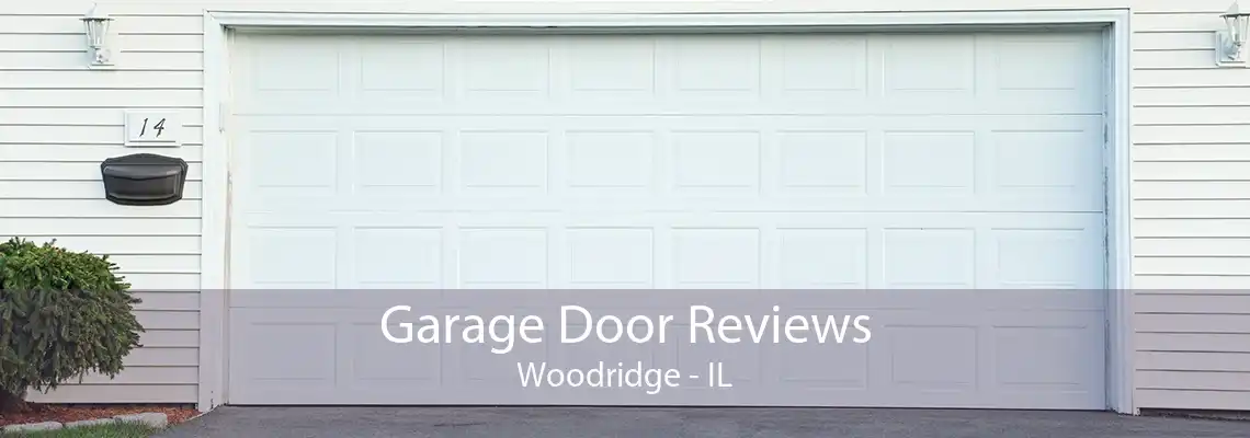 Garage Door Reviews Woodridge - IL