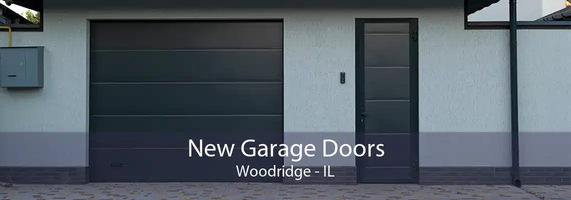 New Garage Doors Woodridge - IL