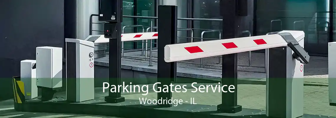 Parking Gates Service Woodridge - IL