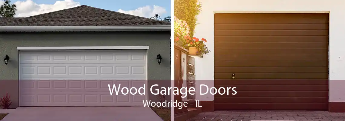 Wood Garage Doors Woodridge - IL